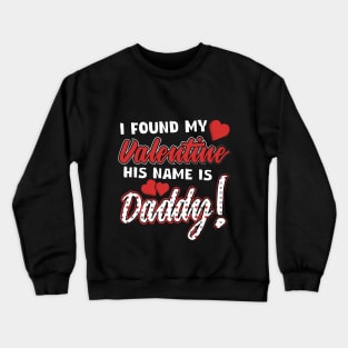 Daddy & Daughter Valentine's Day Shirts Crewneck Sweatshirt